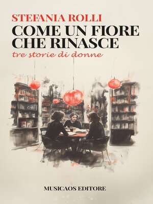 cover image of Come un fiore che rinasce
